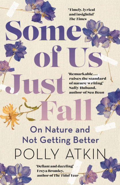 Cover for Polly Atkin · Some of Us Just Fall: On Nature and Not Getting Better (Paperback Book) (2024)