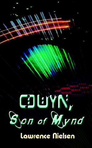 Cover for Lawrence Nielsen · Cdwyn, Son of Mynd (Paperback Book) (2002)