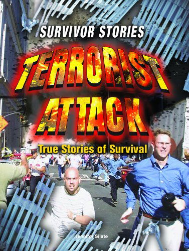 Cover for Jennifer Silate · Terrorist Attack: True Stories of Survival (Survivor Stories) (Hardcover Book) (2007)