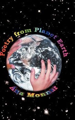 Ana Monnar · Poetry from Planet Earth (Hardcover bog) (2003)