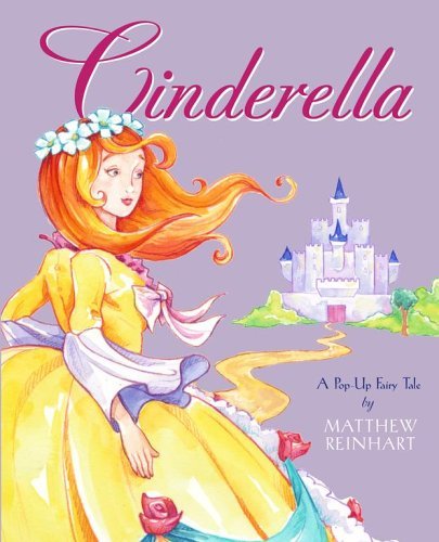 Cinderella: a Pop-up Fairy Tale (Classic Collectible Pop-up) - Matthew Reinhart - Livres - Little Simon - 9781416905011 - 1 novembre 2005