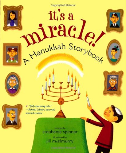 Cover for Stephanie Spinner · It's a Miracle!: a Hanukkah Storybook (Paperback Book) [Reprint edition] (2007)