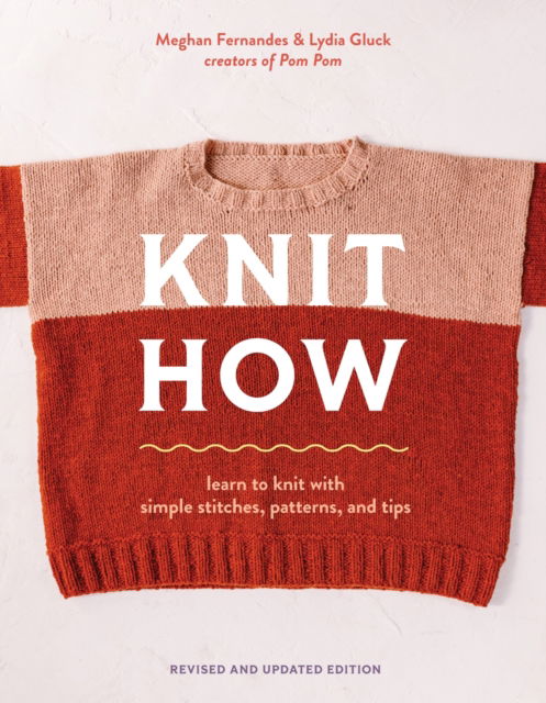 Cover for Meghan Fernandes · Knit How (Revised and Updated Edition): Learn to Knit with Simple Stitches, Patterns &amp; Tips (Paperback Book) (2026)
