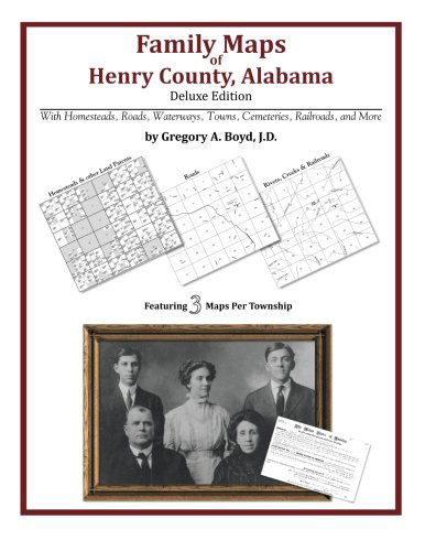 Cover for Gregory a Boyd J.d. · Family Maps of Henry County, Alabama, Deluxe Edition (Paperback Book) (2010)