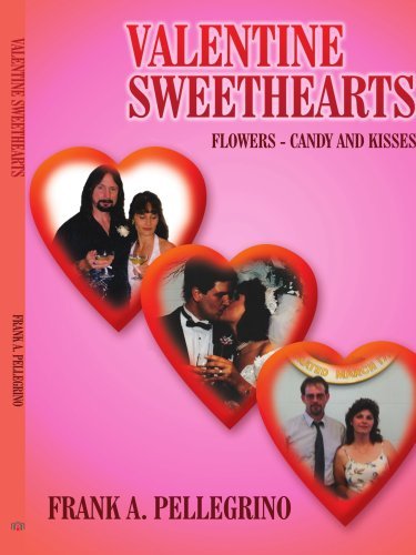 Cover for Frank Pellegrino · Valentine Sweethearts: Flowers - Candy and Kisses (Paperback Bog) (2005)