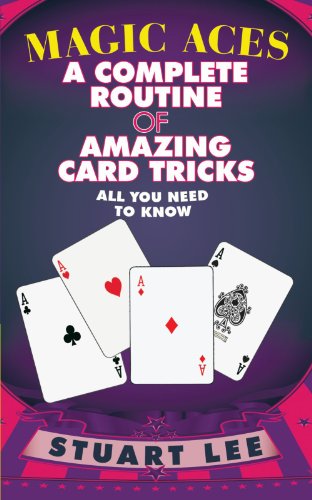 Cover for Stuart Lee · Magic Aces: a Complete Routine of Amazing Card Tricks (Paperback Book) (2011)