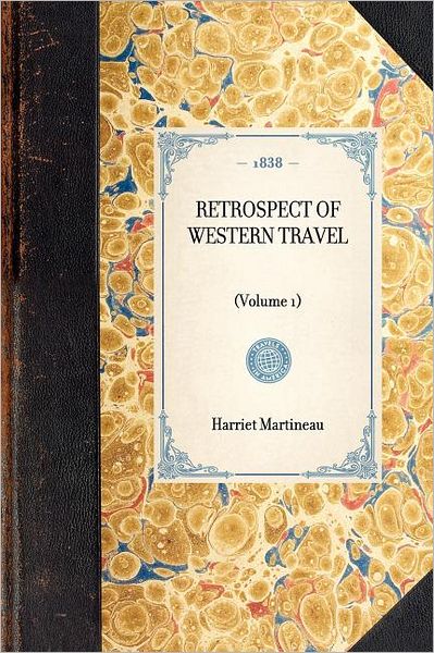 Cover for Harriet Martineau · Retrospect of Western Travel: (Volume 1) (Travel in America) (Paperback Book) (2003)