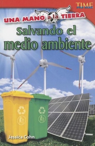 Cover for Jessica Cohn · Salvando El Medio Ambiente = Saving the Environment (Time for Kids Nonfiction Readers: Level 4.8) (Spanish Edition) (Taschenbuch) [Spanish edition] (2013)