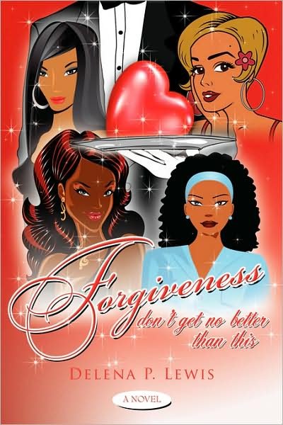 Cover for Delena P. Lewis · ?forgiveness Don?t Get No Better Than This? (Taschenbuch) (2008)