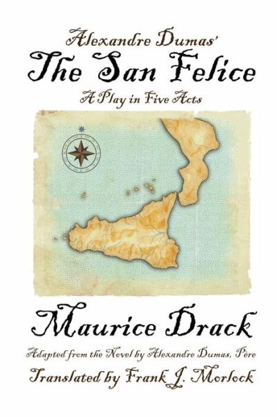 Cover for Alexandre Dumas · Alexandre Dumas' the San Felice: a Play in Five Acts (Paperback Book) (2009)