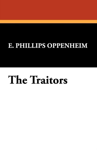 Cover for E. Phillips Oppenheim · The Traitors (Paperback Bog) (2008)