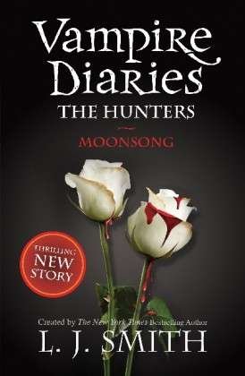 Cover for L. J. Smith · Vampire Diaries: The Hunters: Moonsong (Pocketbok) (2012)
