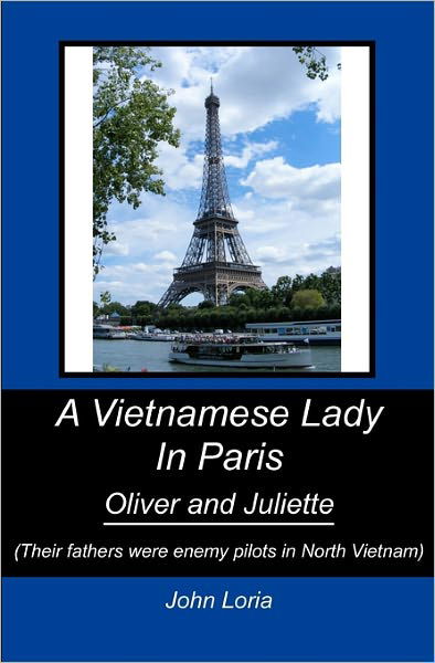 John Loria · A Vietnamese Lady in Paris: Oliver and Juliette (Paperback Bog) (2010)