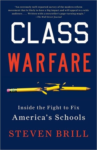 Cover for Steven Brill · Class Warfare: Inside the Fight to Fix America's Schools (Taschenbuch) (2012)