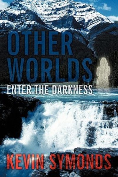 Cover for Kevin Symonds · Other Worlds: Enter the Darkness (Paperback Book) (2010)