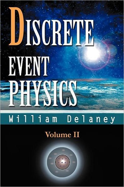 Cover for William Delaney · Discrete Event Physics: Volume II (Paperback Bog) (2012)