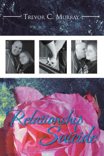 Cover for Trevor C Murray · Relationship Suicide (Paperback Bog) (2011)