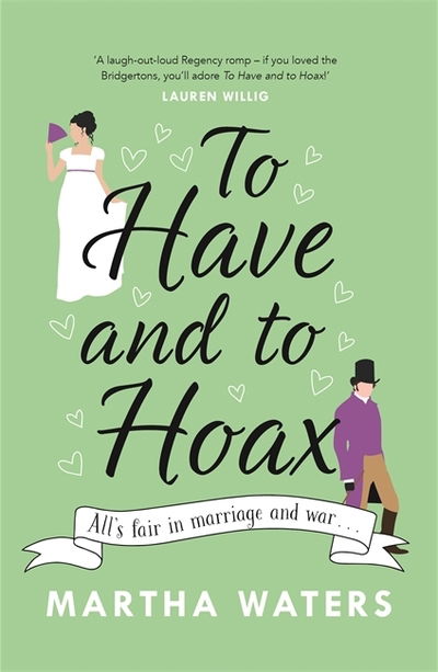 Cover for Martha Waters · To Have and to Hoax: The laugh-out-loud Regency rom-com you don't want to miss! - Regency Vows (Paperback Book) (2020)