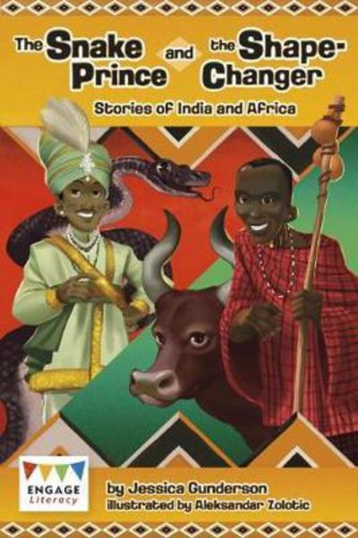 Cover for Jessica Gunderson · The Snake Prince and the Shape-Changer: Stories of India and Africa - Engage Literacy Brown (Pocketbok) (2017)