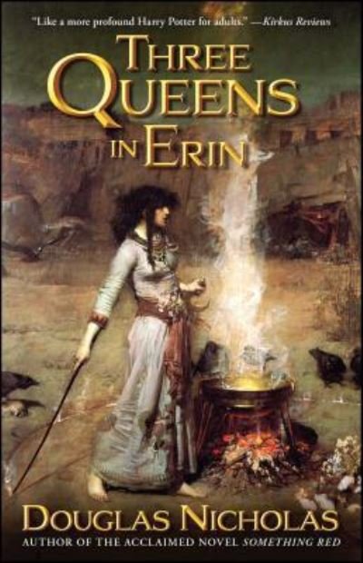 Cover for Douglas Nicholas · Three Queens in Erin: A Novel (Book) (2017)