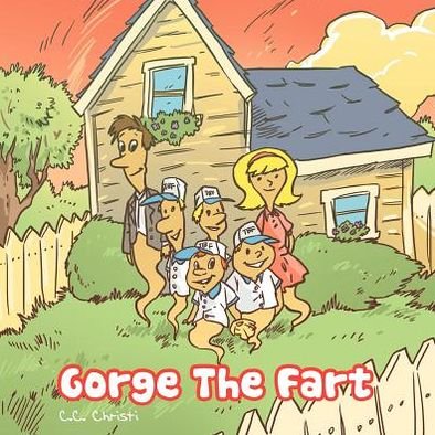 Cover for C C Christi · Gorge the Fart (Paperback Book) (2012)