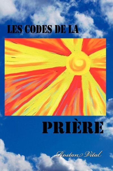 Cover for Rostan Vital · Les Codes De La Priere (Paperback Book) (2012)