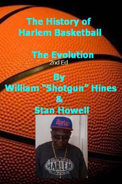 Cover for Stan Howell · History of Harlem Basketball - the Evolution: Stan Howell (Paperback Book) (2012)