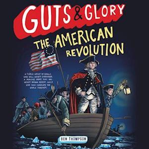 Cover for Ben Thompson · Guts &amp; Glory: The American Revolution (CD) (2017)