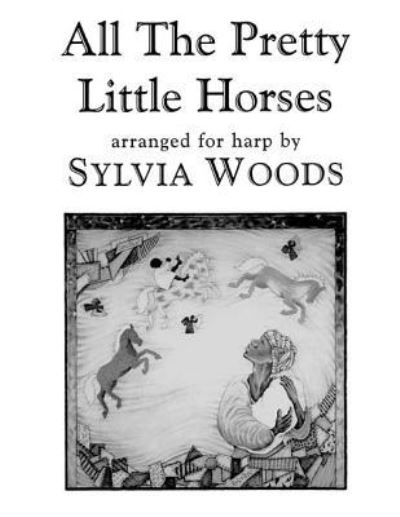 Cover for Sylvia Woods · All the Pretty Little Horses (Paperback Book) (2013)