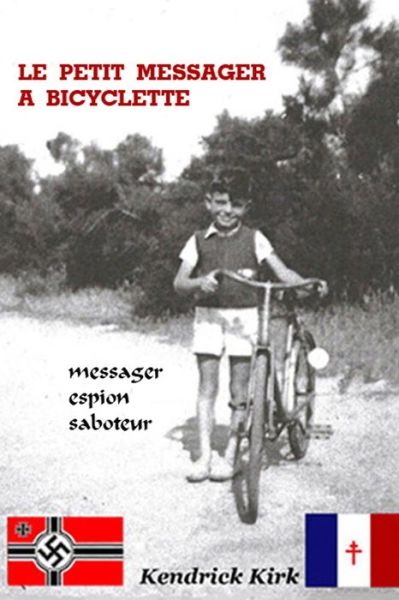 Cover for Kendrick Kirk · Le Petit Messager a Bicyclette (Paperback Book) (2013)