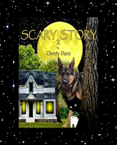 Cover for Christy Davis · Scary Story 2 (Paperback Book) (2013)