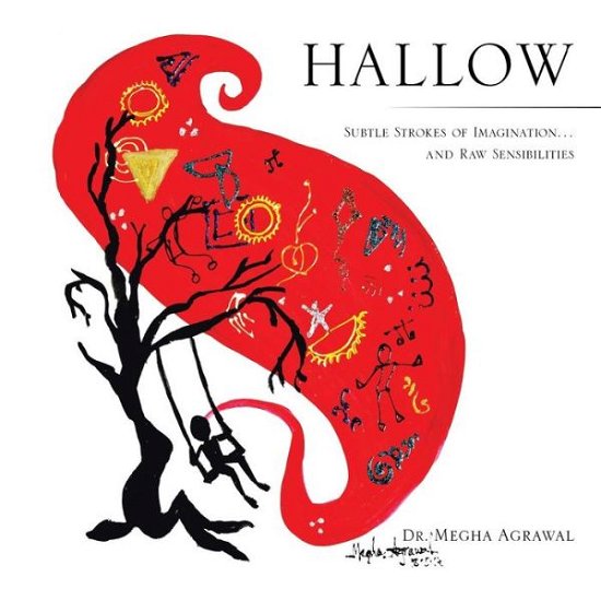 Cover for Megha Agrawal · Hallow: Subtle Strokes of Imagination...and Raw Sensibilities (Taschenbuch) (2015)