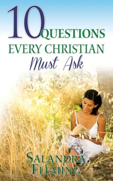 Cover for Salandra Fleming · 10 Questions Every Christian Must Ask (Paperback Book) (2014)