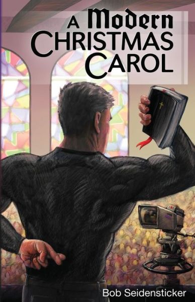 Cover for Bob Seidensticker · A Modern Christmas Carol (Paperback Book) (2013)