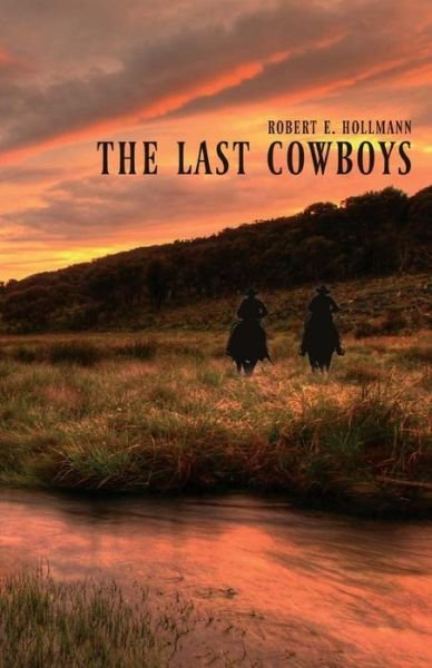 Robert E Hollmann · The Last Cowboys (Pocketbok) (2004)