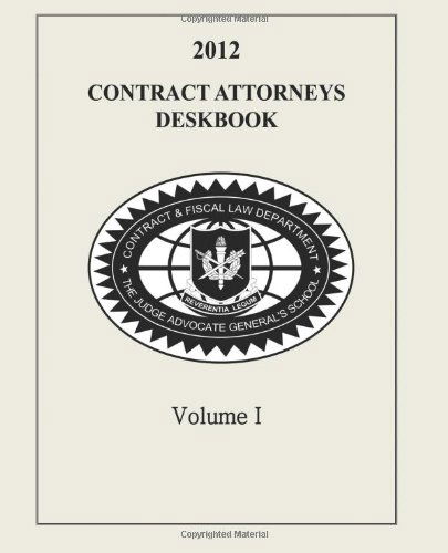 Cover for Contract and Fiscal Law Department · Contract Attorneys Deskbook, 2012, Volume I: Volume Ib - Chapters 11-18b (Paperback Book) (2014)