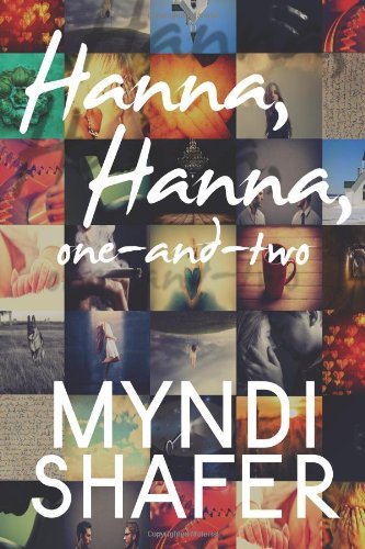 Cover for Myndi Shafer · Hanna, Hanna, One-and-two (Taschenbuch) (2014)