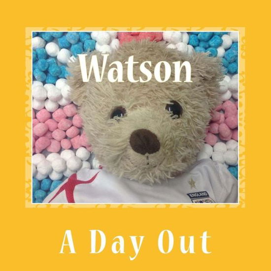 Cover for Anna Connor · Watson: a Day out (Paperback Book) (2014)