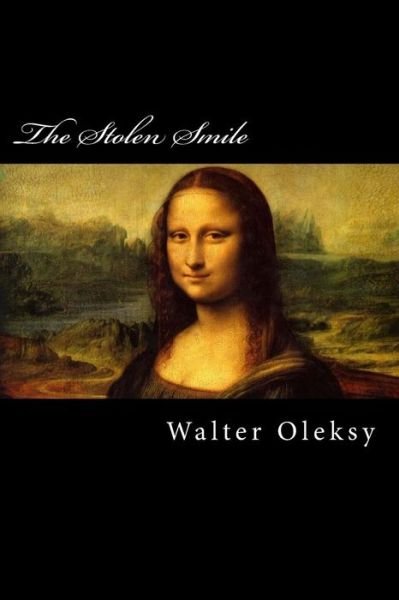 Cover for Walter Oleksy · The Stolen Smile: a Mystery / Romance (Pocketbok) (2014)
