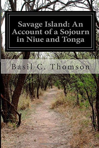 Cover for Basil C. Thomson · Savage Island: an Account of a Sojourn in Niue and Tonga (Paperback Book) (2014)