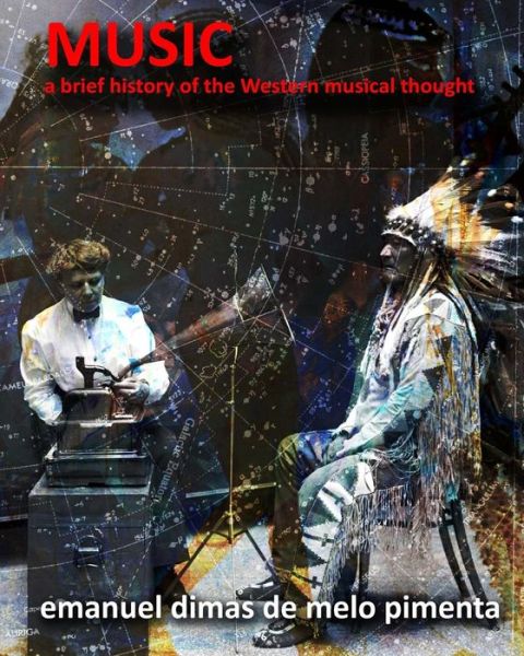 Cover for Emanuel Dimas De Melo Pimenta · Music: a Brief History of the Western Musical Thought (Pocketbok) (2014)