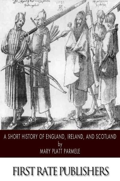 Cover for Mary Platt Parmele · A Short History of England, Ireland, and Scotland (Paperback Bog) (2014)