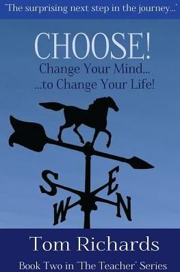 Cover for Tom Richards · Choose! Change Your Mind to Change Your Life (Taschenbuch) (2015)