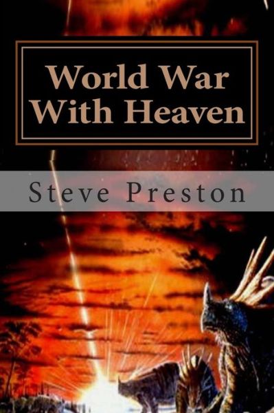 Cover for Steve Preston · World War with Heaven (Pocketbok) (2015)