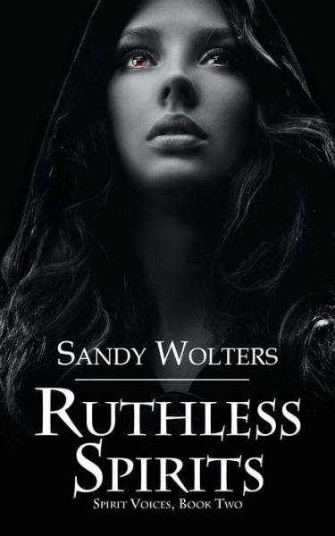 Cover for Sandy Wolters · Ruthless Spirits (Paperback Book) (2018)