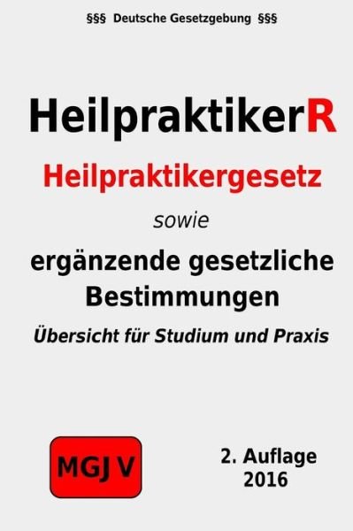 Cover for Groelsv Verlag · Heilpraktikerr: Heilpraktikergesetz, Durchfuhrungsverordnung, Heilmittelwerbegesetz (Paperback Bog) (2015)