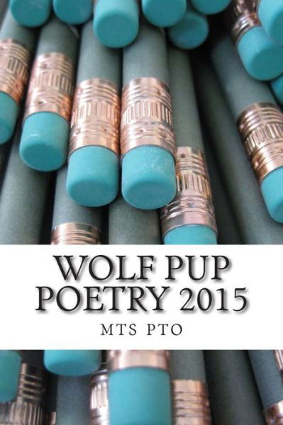 Cover for Mts Pto · Wolf Pup Poetry 2015 (Taschenbuch) (2015)