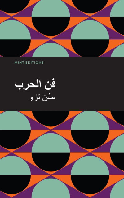 The Art of War (Arabic) - Mint Editions - Sun Tzu - Livros - West Margin Press - 9781513136011 - 17 de março de 2022