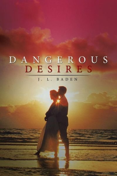 Cover for J L Baden · Dangerous Desires (Paperback Book) (2016)
