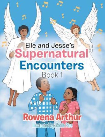 Cover for Rowena Arthur · Elle and Jesse's Supernatural Encounters (Paperback Book) (2016)